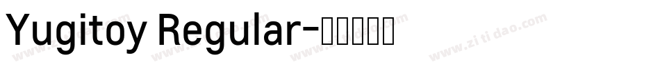 Yugitoy Regular字体转换